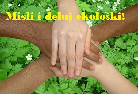 Misli i deluj ekološki!