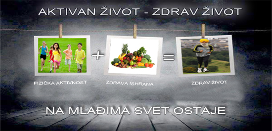 AKTIVAN ŽIVOT - ZDRAV ŽIVOT