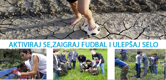 Aktiviraj se,zaigraj fudbal i ulepšaj selo